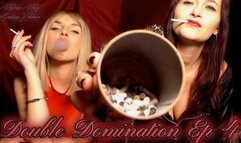 Double Domination Ep 4: You're Our Personal Human Ashtray