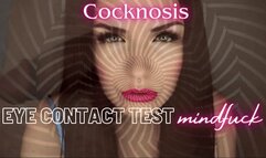 COCKNOSIS: Eye Contact Test Mindfuck