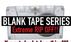 BLANK TAPE SERIES 1