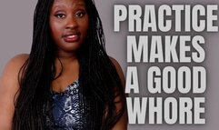 Practice Makes A Good whore