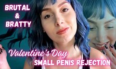 Brutal & Bratty Valentine's Day Small Penis Rejection