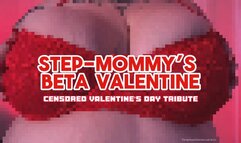 Step-Mommy's Beta Valentine (Censored Valentine's Day Tribute)