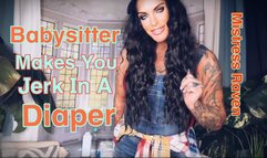 BABYSITTER MAKES YOU JERK IN A DIAPER