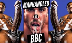 Manhandled By BBC