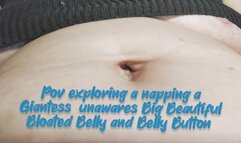 Hd Pov exploring a napping a Giantess unawares Big Beautiful Bloated Belly and Belly Button