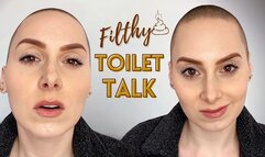 Filthy Toilet Talk