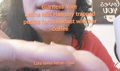 Giantess Vore Latina Milf Has tiny trapped people for breakfast with her coffee