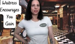 Waitress Encourages You To Gain