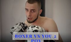 Boxer vs You 2 POV