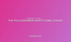 The Policewoman Needs You To Lick Her To Orgasm