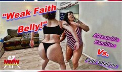 Weak Faith Belly!