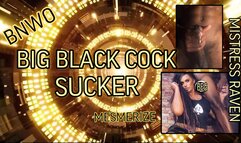 BNWO - BIG BLACK COCK SUCKER MESMERIZE