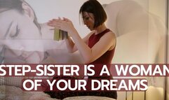 Step-Sister is a woman of your dreams