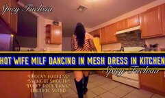 Hot Wife Milf Dancing in Mesh Dress in Kitchen