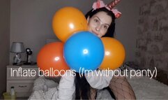 Inflate balloons I'm without panty