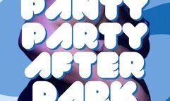 Panty Party After Dark
