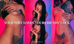 Your Wife Loves Your Friends' Cock