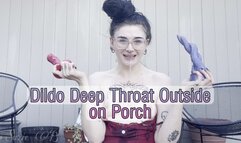 Dildo Deep Throat Outside on Porch