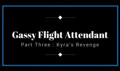 Gassy Flight Attendant Part Three : Kyra's Revenge