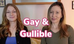 Gay & Gullible