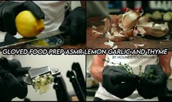 Gloved Food Prep ASMR Lemon Garlic and Thyme