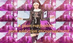 A goon confession: porn addiction encouragement (custom)