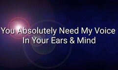 You Absolutely Need My Voice In Your Ears & Mind Audio