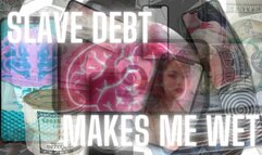 Slave Debt Makes Me Wet (MP3)