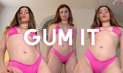 GUM IT