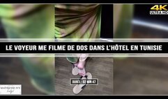 Le voyeur me filme de dos dans l'hôtel en Tunisie 4K