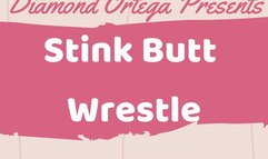 Stink Butt Wrestle Part I