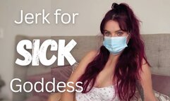 Jerk for Sick Goddess