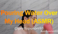 Pouring Water Over My Head ASMR