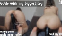 Double penetration with my biggest dildo