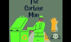 Cheating with the Garbage man