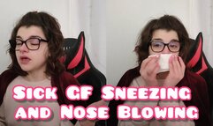 Sick GF Sneezing and Nose Blowing