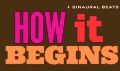 How It Begins (Binaural Beats Audio)