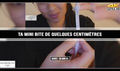 Ta mini bite de quelques centimètres 4K