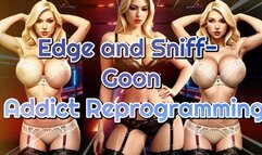 Edge and Sniff- Goon Addict Reprogramming