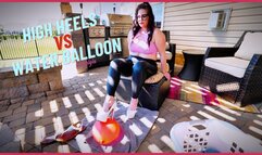 BREAKING HUGE WATER BALLOON WITH HEELS