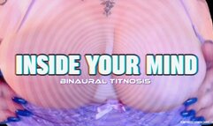 Inside Your Mind: Binaural Titnosis