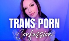 Trans Porn Confession - Jessica Dynamic