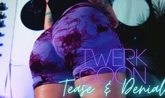 Twerk Goon Tease & Denial