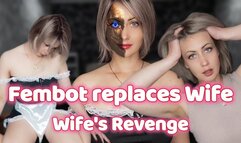 Fembot replaces Wife revenge