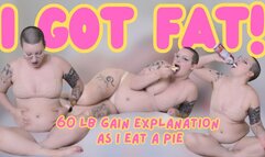 I got fat! 60lb gain explanation as I eat a pie