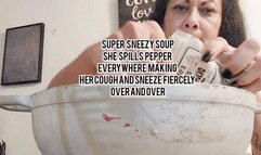 HD Super Sneezy Soup She spills pepper everywhere making Her cough and Sneeze fiercely Over and over