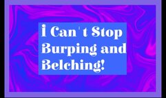 I Can't Stop Burping And Belching