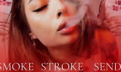 Smoke Stroke Send