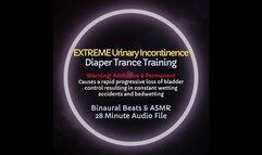 Extreme Urinary Incontinence ABDL Diaper Trance Training - Audio Only - Listen to Experience Complete Loss of Bladder Control and Bedwetting