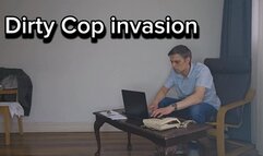 Dirty Cop Invasion